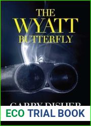 The Wyatt Butterfly: Two Barrels of Classic Wyatt (Wyatt Series)