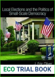 Local Elections and the Politics of Small-Scale Democracy