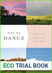 Why We Dance: A Philosophy of Bodily Becoming