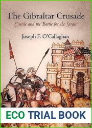 The Gibraltar Crusade: Castile and the Battle for the Strait (The Middle Ages Series)