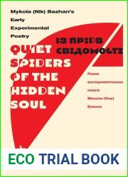 Quiet Spiders of the Hidden Soul . Mykola (Nik) Bazhan|s Early Experimental Poetry