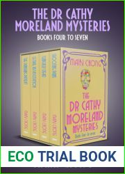 The Dr Cathy Moreland Mysteries Boxset Books Four to Seven: Shooting Pains, Clinically Dead, Lethal Resuscitation, and the Vanishing Patient