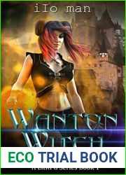 Wanton Witch (XdCeX Online - Discretion Guaranteed. A LitRPG Series)