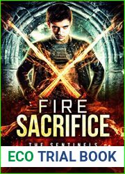 Fire Sacrifice (The Sentinels Book 5)