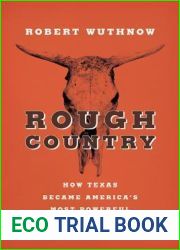 Rough Country: How Texas Became America|s Most Powerful Bible-Belt State