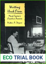 Writing Huck Finn: Mark Twain|s Creative Process