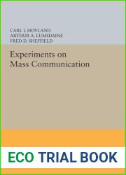 Experiments on Mass Communication: Studies in Social Psychology In World War II