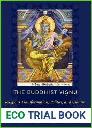 The Buddhist Visnu: Religious Transformation, Politics, and Culture