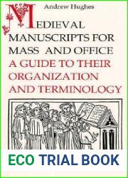Medieval Manuscripts for Mass and Office: A Guide to their Organization and Terminology