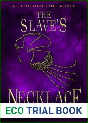 The Slave|s Necklace (Touching Time, #3)