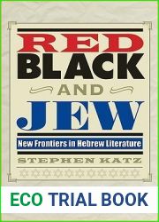 Red, Black, and Jew: New Frontiers in Hebrew Literature (Jewish Life, History, and Culture)
