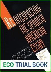 Reinterpreting the Spanish American Essay: Women Writers of the 19th and 20th Centuries (Texas Pan American Series)