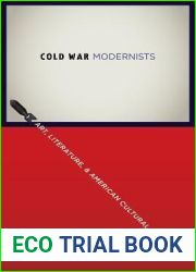 Cold War Modernists: Art, Literature, and American Cultural Diplomacy