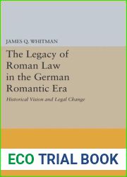 The Legacy of Roman Law in the German Romantic Era