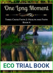 One Long Moment (Three Cross Faith 2: Health and Faith)