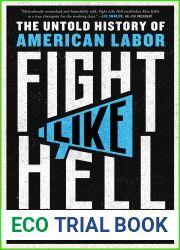 Fight Like Hell: The Untold History of American Labor