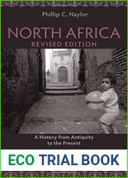 North Africa, Revised Edition: A History from Antiquity to the Present Revised edition by Naylor, Phillip C. (2015) Paperback