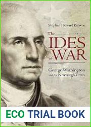 The Ides of War: George Washington and the Newburgh Crisis