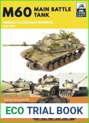 M60: Main Battle Tank America|s Cold War Warrior 1959-1997 (TankCraft)