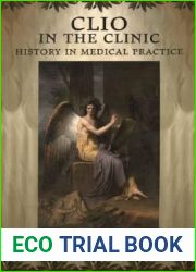 Clio in the Clinic: History in Medical Practice