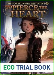 To Pierce The Heart (The Forerunner Initiative Book 3)
