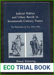 Judicial Politics and Urban Revolt in Seventeenth-Century France: The Parlement of Aix, 1629-1659 (Princeton Legacy Library, 1426)