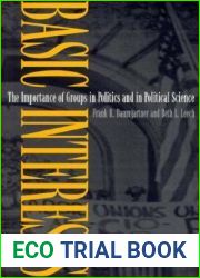 Basic Interests: The Importance of Groups in Politics and in Political Science