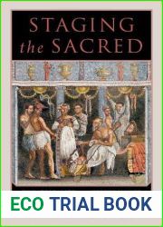 Staging the Sacred: Performance in Late Ancient Liturgical Poetry