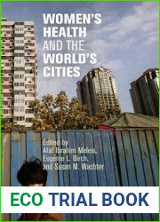 Women|s Health and the World|s Cities (The City in the Twenty-First Century)