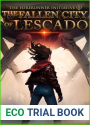 The Fallen City of Lescado (The Forerunner Initiative Book 2)