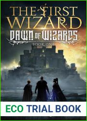 The First Wizard (Dawn of Wizards #1)