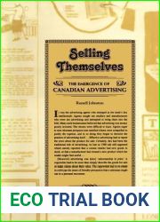 Selling Themselves: The Emergence of Canadian Advertising (Heritage)