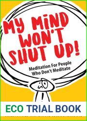 My Mind Won|t Shut Up!: Meditation for People Who Don|t Meditate
