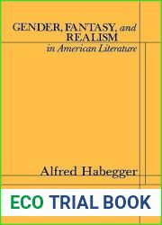 Gender Fantasy and Realism in American Literature