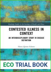 Contested Illness in Context: An Interdisciplinary Study in Disease Definition (Routledge Studies in the Sociology of Health and Illness)