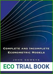 Complete and Incomplete Econometric Models (The Econometric and Tinbergen Institutes Lectures)
