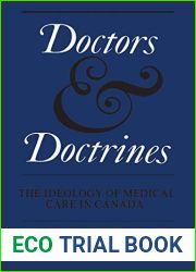 Doctors and Doctrines: The Ideology of Medical Care in Canada (Heritage)