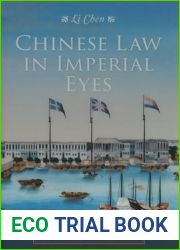 Chinese Law in Imperial Eyes: Sovereignty, Justice, and Transcultural Politics (Studies of the Weatherhead East Asian Institute, Columbia University)