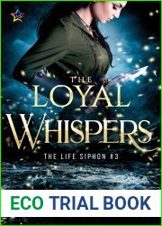 The Loyal Whispers (The Life Siphon, #3)