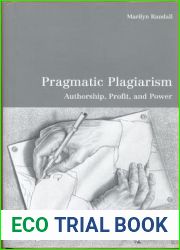 Pragmatic Plagiarism: Authorship, Profit, and Power (University of Toronto Romance Series)