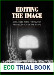 Editing the Image: Strategies in the Production and Reception of the Visual (Conference on Editorial Problems Proceedings)