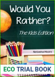 Would You Rather? The Kids Edition