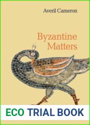 Byzantine Matters