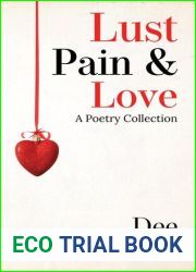 Lust, Pain and Love