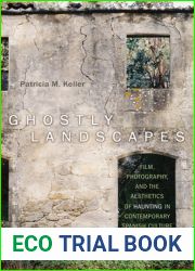 Ghostly Landscapes: Film, Photography, and the Aesthetics of Haunting in Contemporary Spanish Culture (Toronto Iberic)