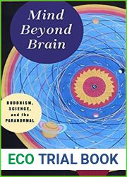 Mind Beyond Brain: Buddhism, Science, and the Paranormal