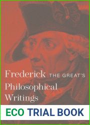 Frederick the Great|s Philosophical Writings