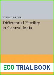 Differential Fertility in Central India (Princeton Legacy Library, 2424)