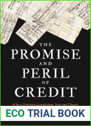 The Promise and Peril of Credit: What a Forgotten Legend about Jews and Finance Tells Us about the Making of European Commercial Society (Histories of Economic Life, 8)