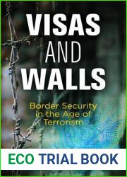 Visas and Walls: Border Security in the Age of Terrorism
